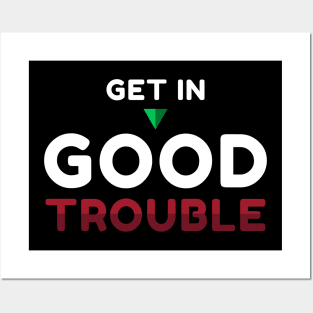 Get in Good Trouble Posters and Art